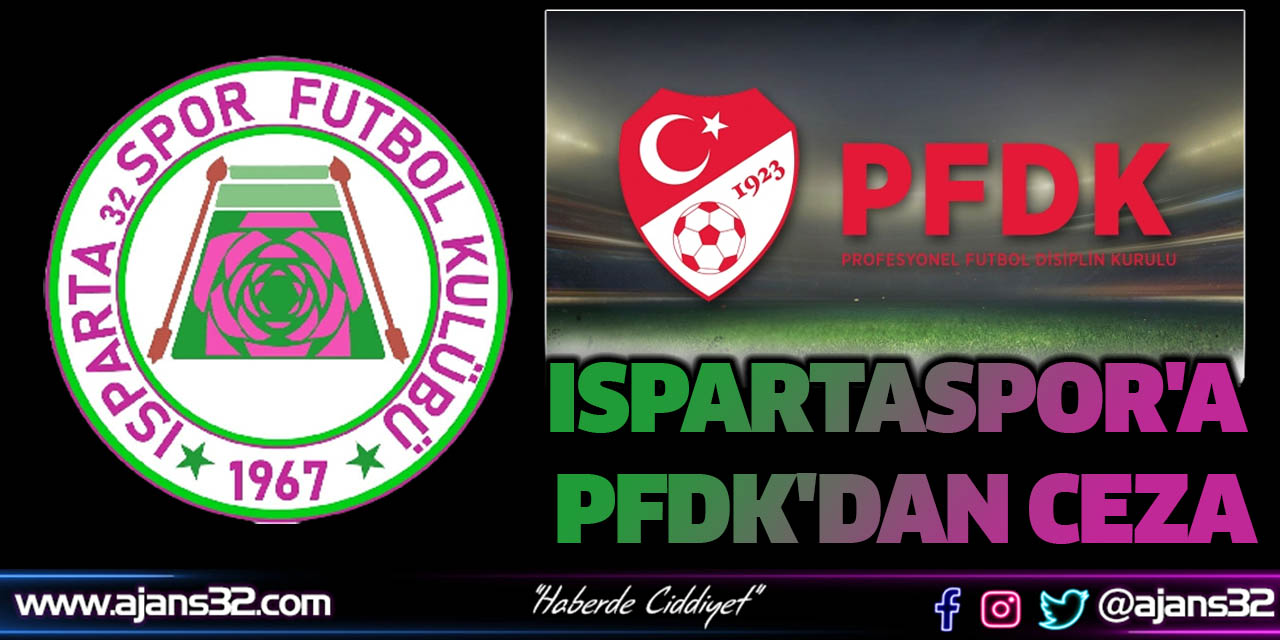 Ispartaspor'a PFDK'dan Ceza