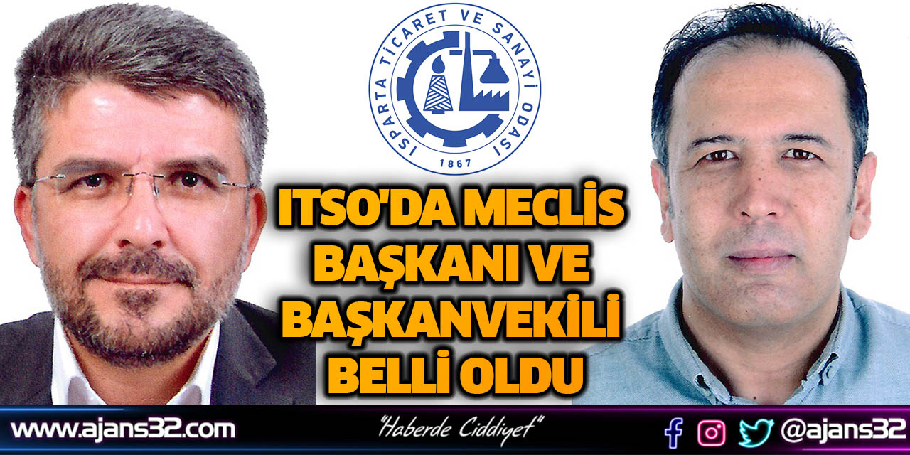 ITSO'da Meclis Başkanı ve Başkanvekili Belli Oldu