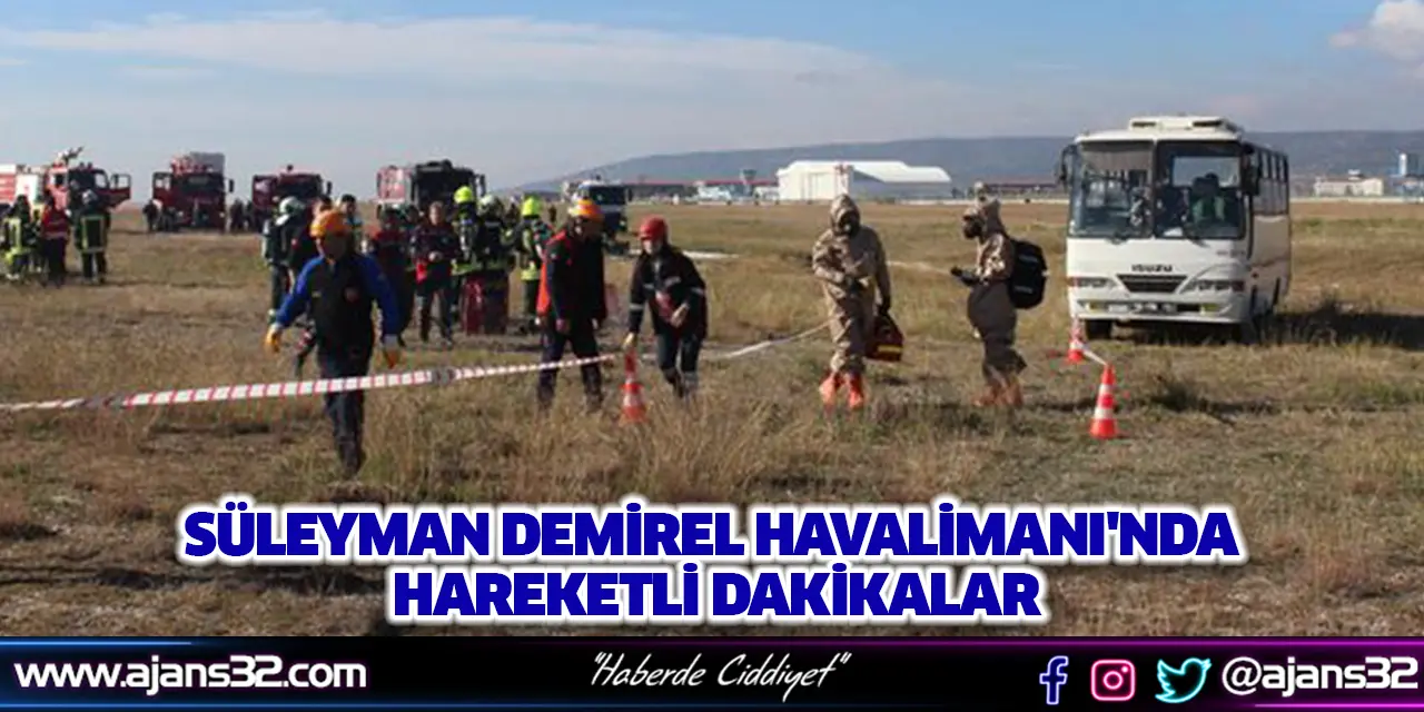 Süleyman Demirel Havalimanı'nda Hareketli Dakikalar