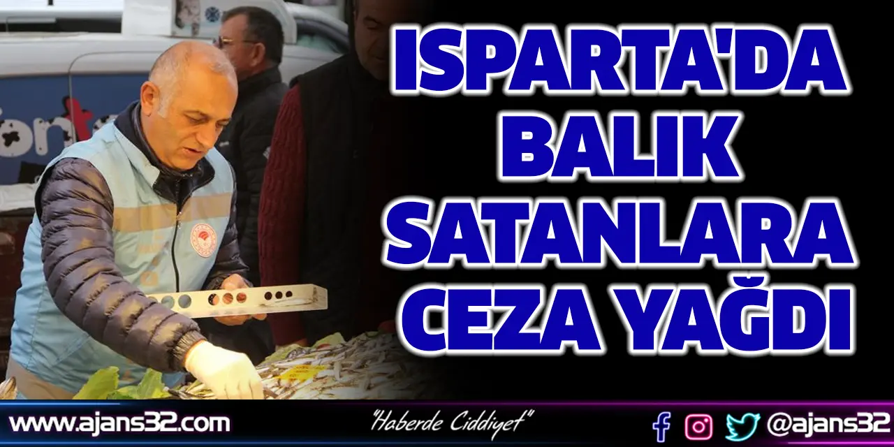 Isparta'da Balık Satanlara Ceza Yağdı