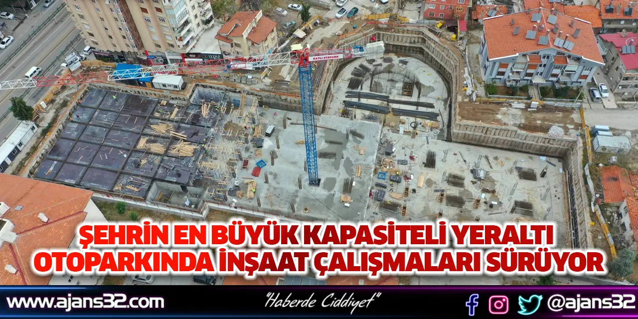 Şehrin En Büyük Kapasiteli Yeraltı Otoparkında İnşaat Çalışmaları Sürüyor