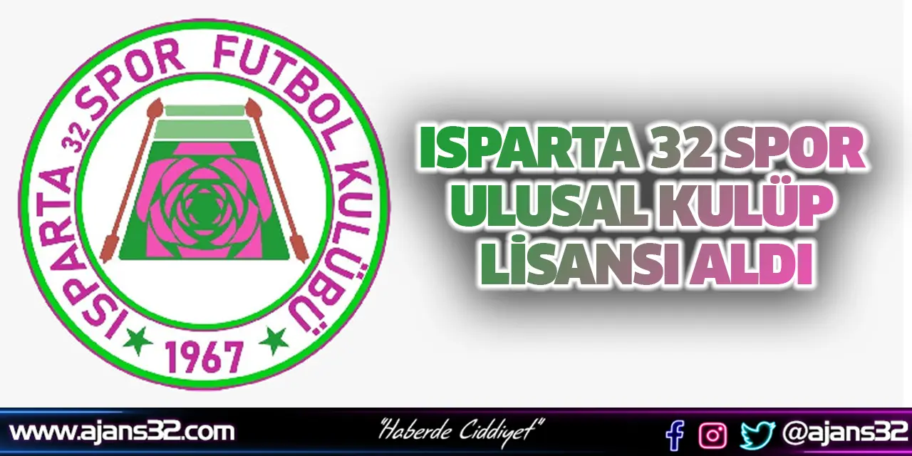 Isparta 32 Spor Ulusal Kulüp Lisansı Aldı