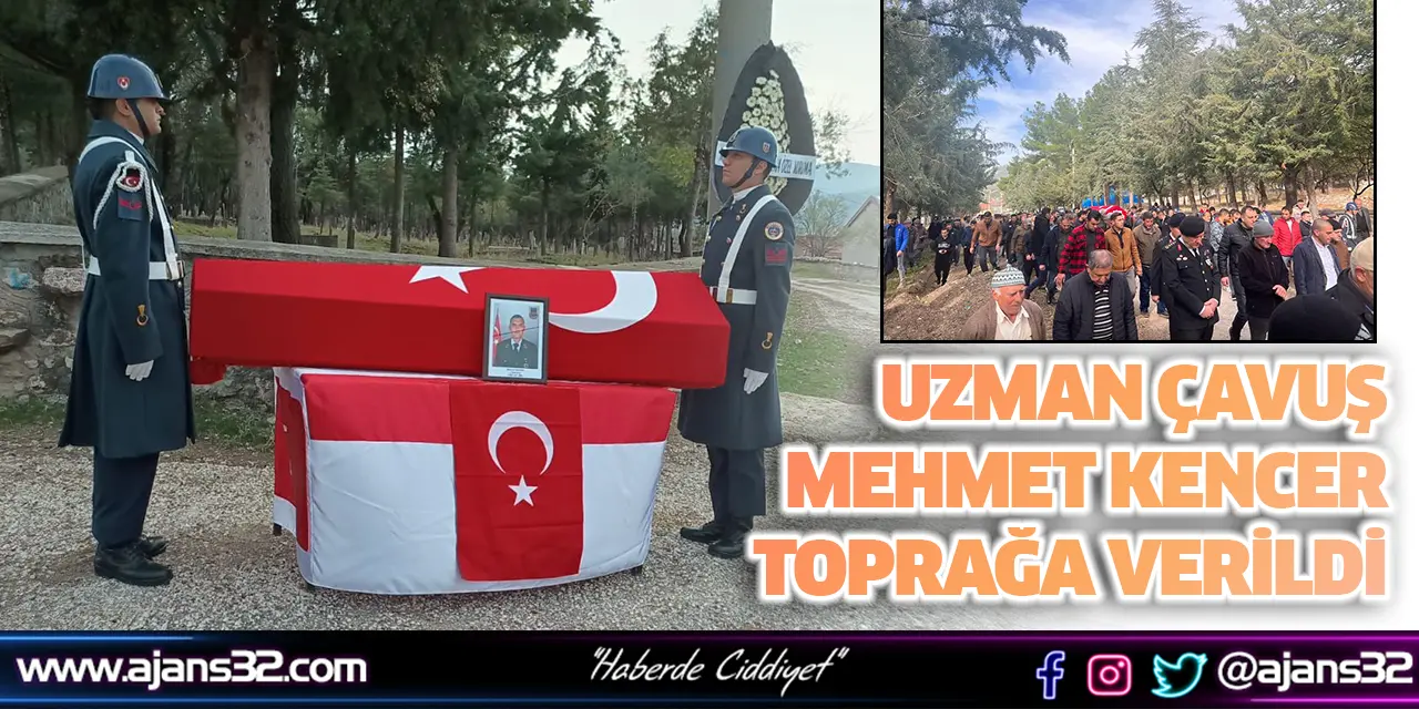 Uzman Çavuş Mehmet Kencer Toprağa Verildi