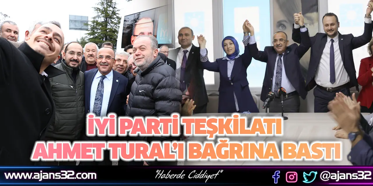 İyi Parti Teşkilatı Ahmet Tural’ı Bağrına Bastı