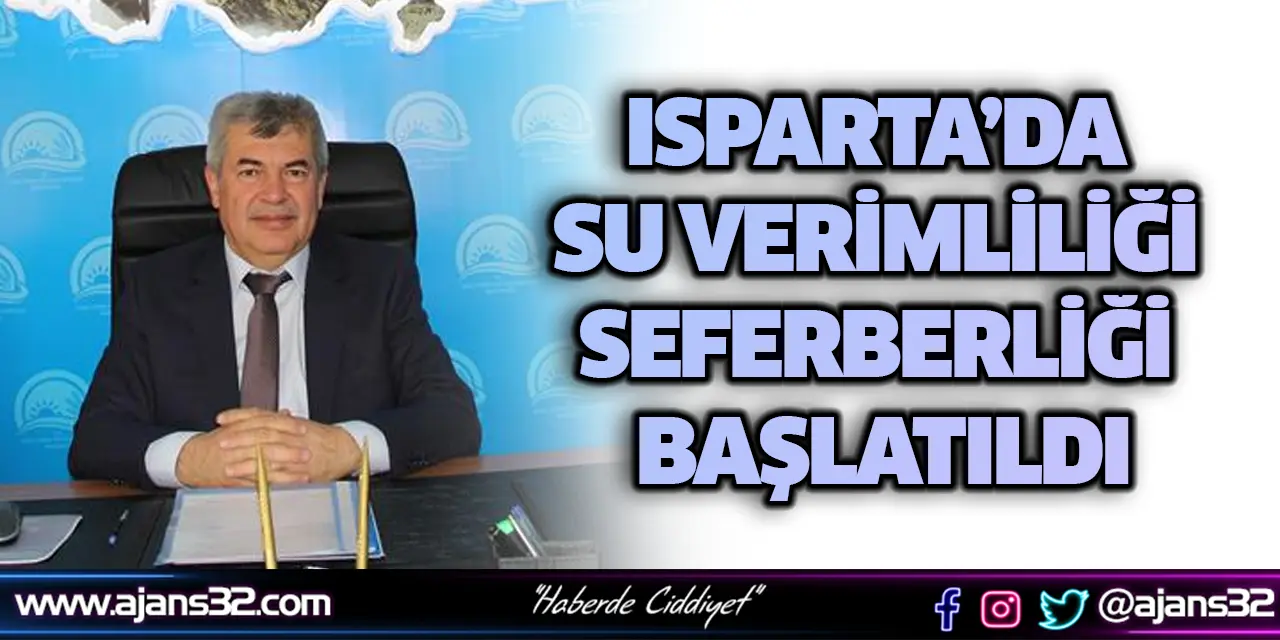 Isparta’da Su Verimliliği Seferberliği Başlatıldı