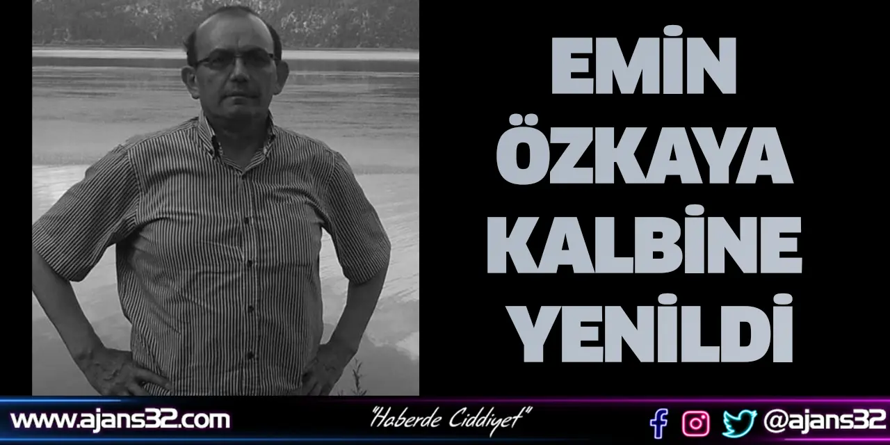 Emin Özkaya Kalbine Yenildi