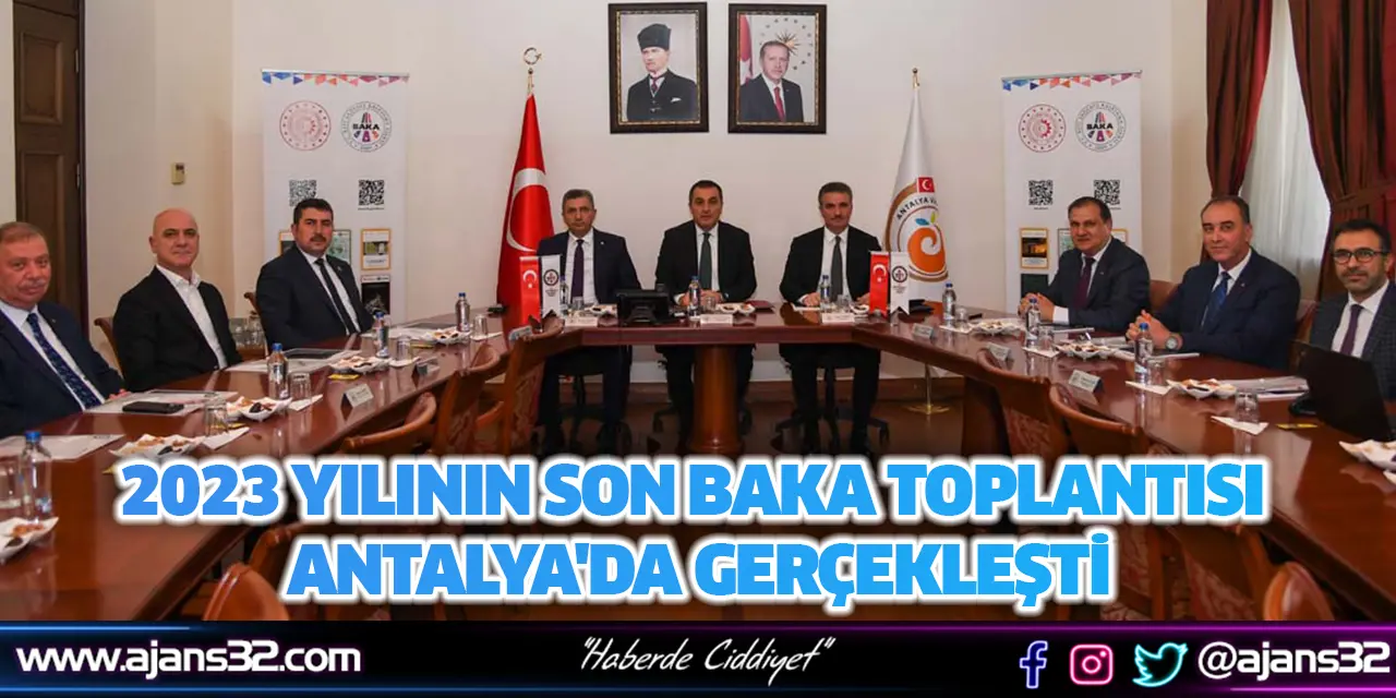 2023 Yılının Son BAKA Toplantısı Antalya'da Gerçekleşti