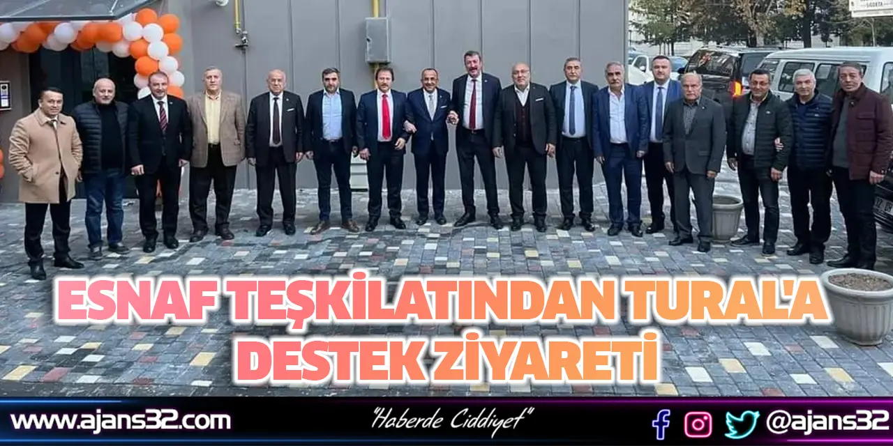 Esnaf Teşkilatından Tural'a Destek Ziyareti