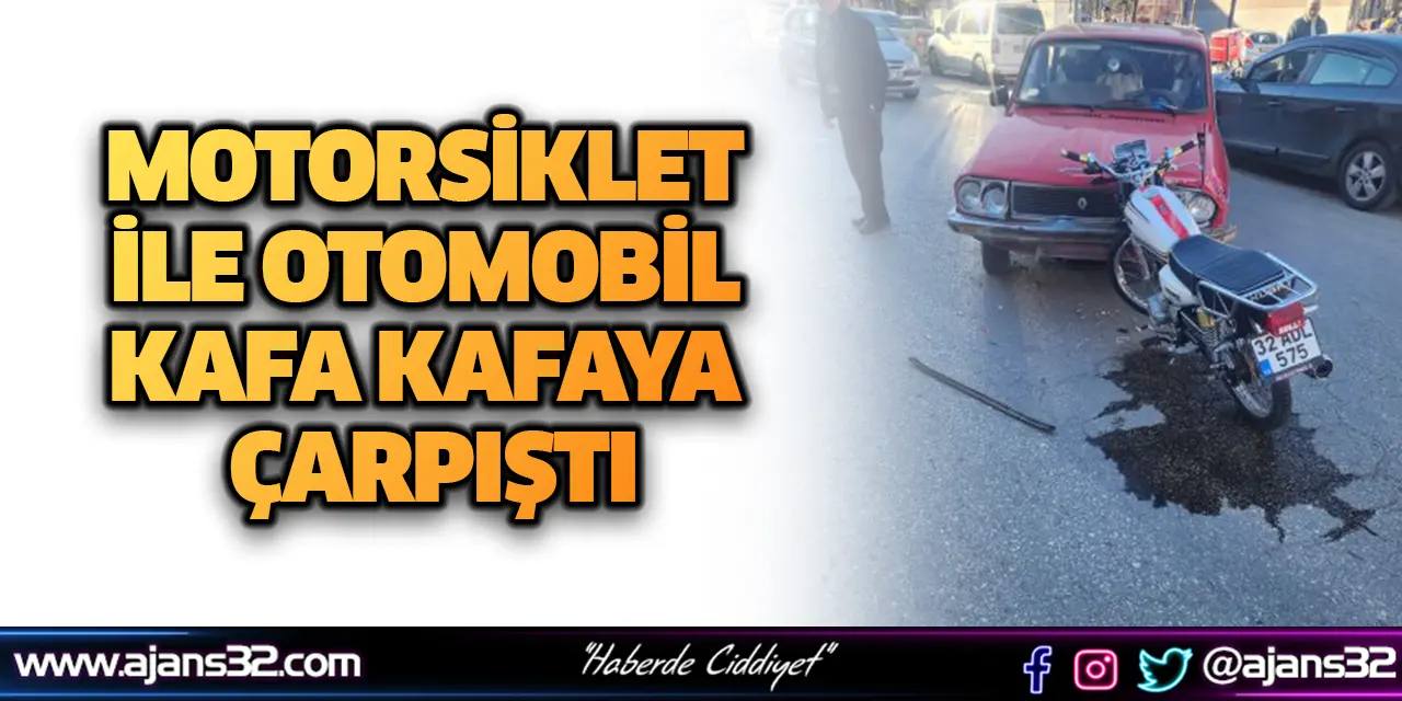 Motorsiklet İle Otomobil Kafa Kafaya Çarpıştı