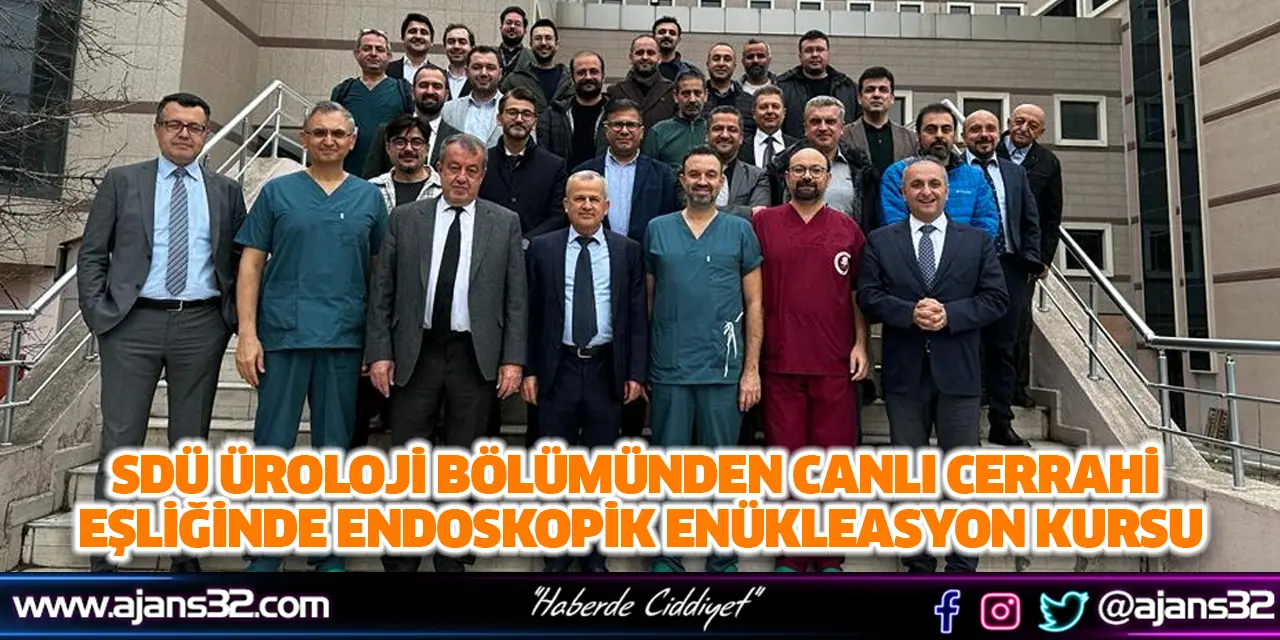 SDÜ Üroloji Bölümünden Canlı Cerrahi Eşliğinde Endoskopik Enükleasyon Kursu