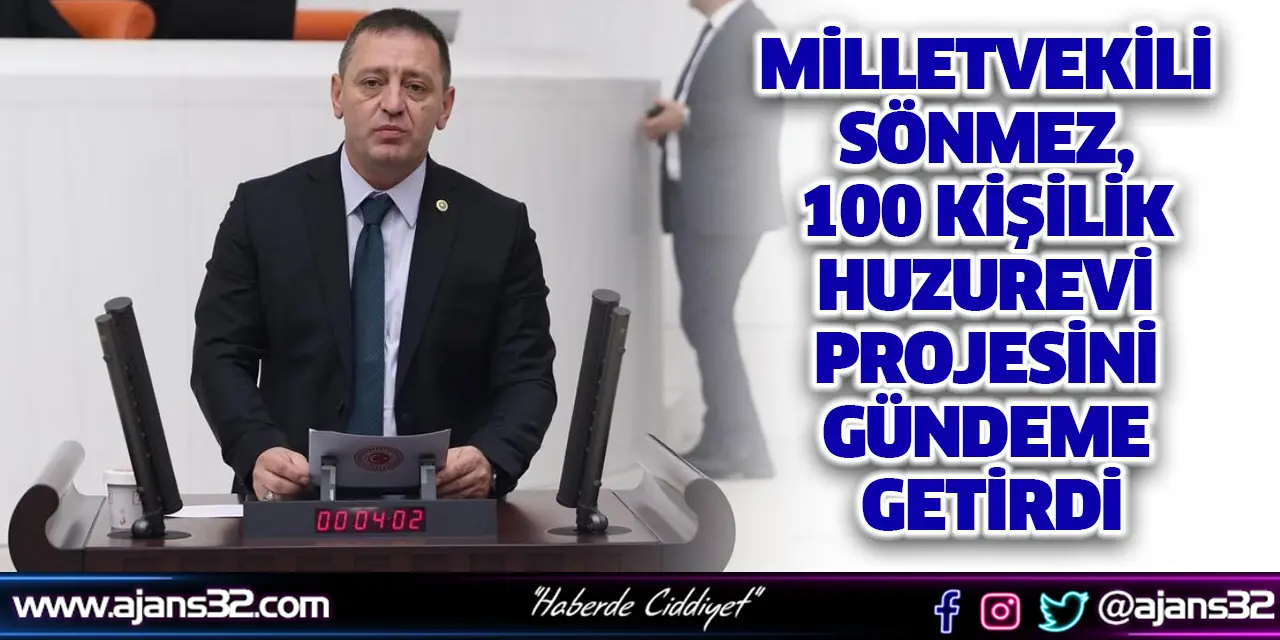 Milletvekili Sönmez, 100 Kişilik Huzurevi Projesini Gündeme Getirdi