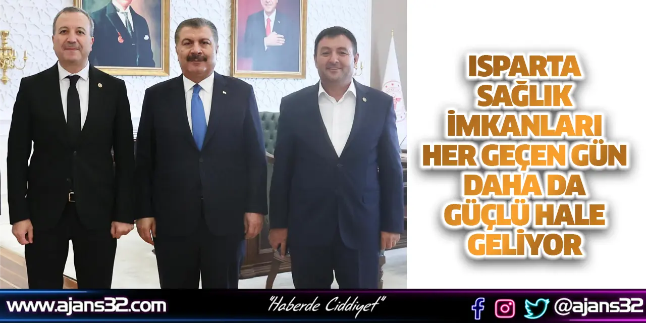 Isparta Sağlık İmkanları Her Geçen Gün Daha Da Güçlü Hale Geliyor