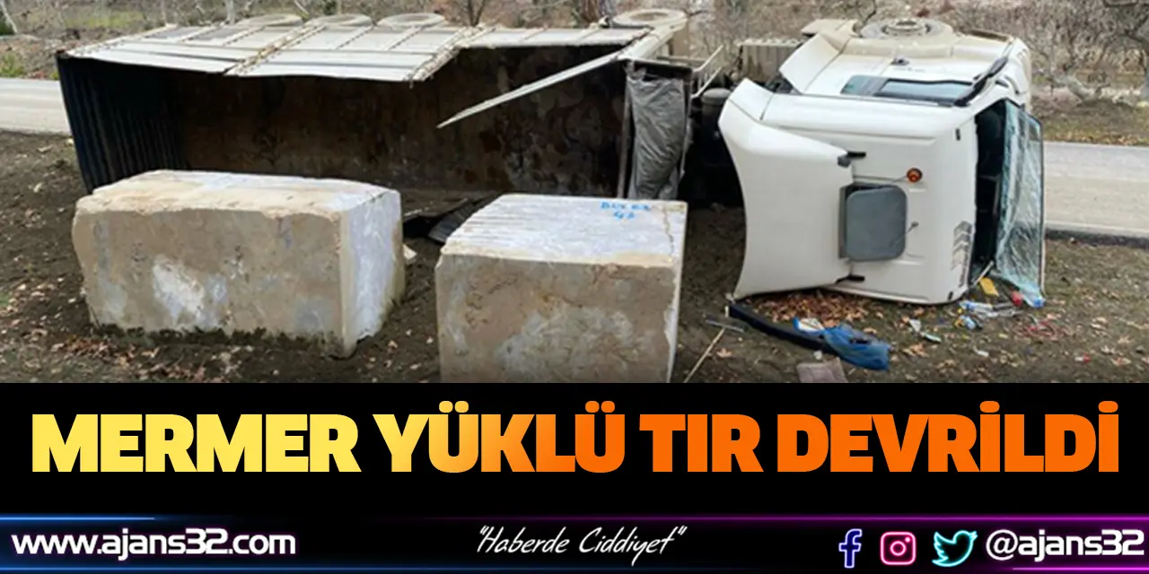 Mermer Yüklü Tır Devrildi