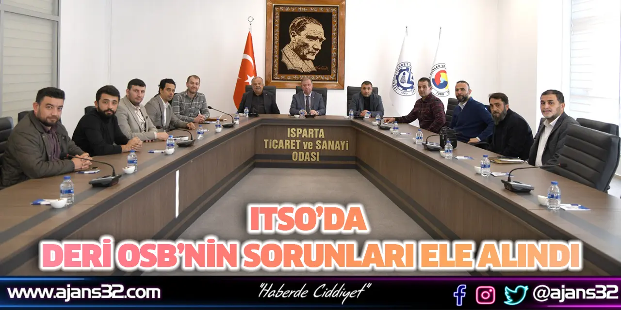 ITSO’da Deri OSB’nin Sorunları Ele Alındı