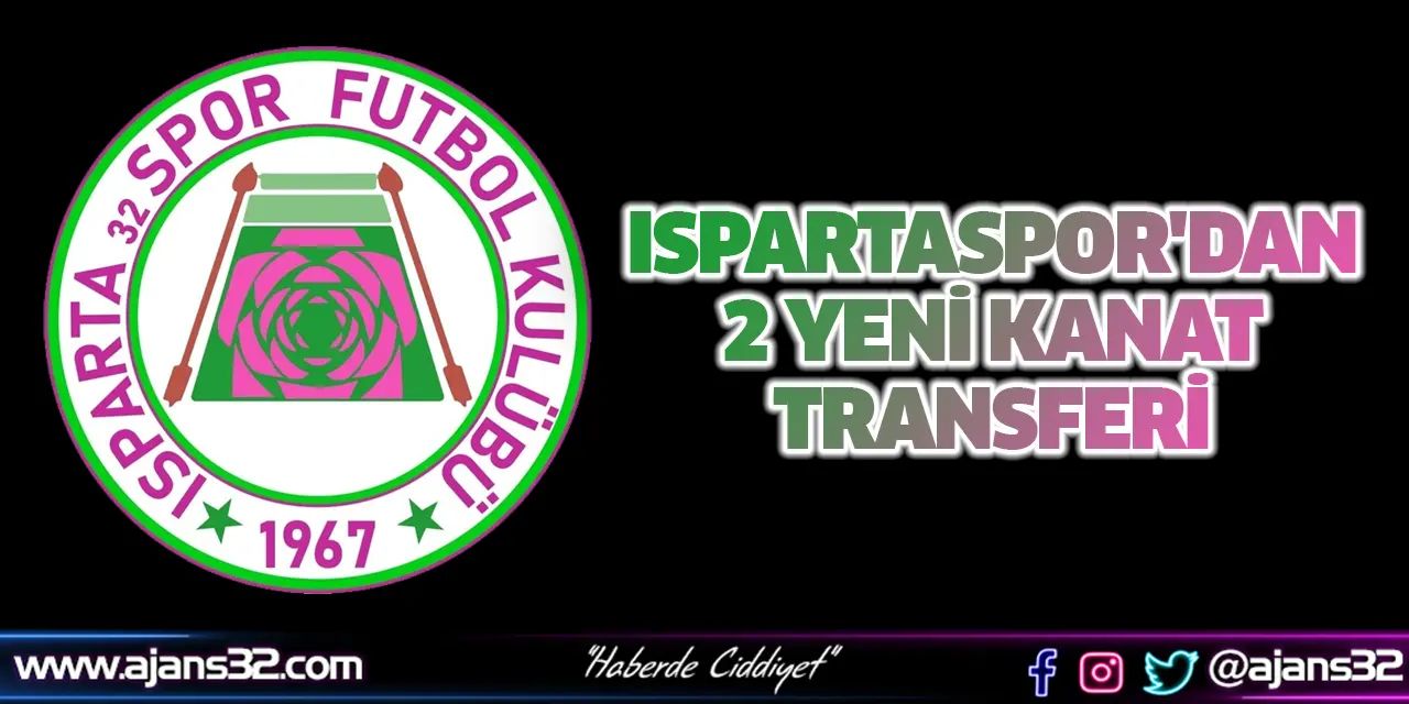 Ispartaspor'dan 2 Yeni Kanat Transferi