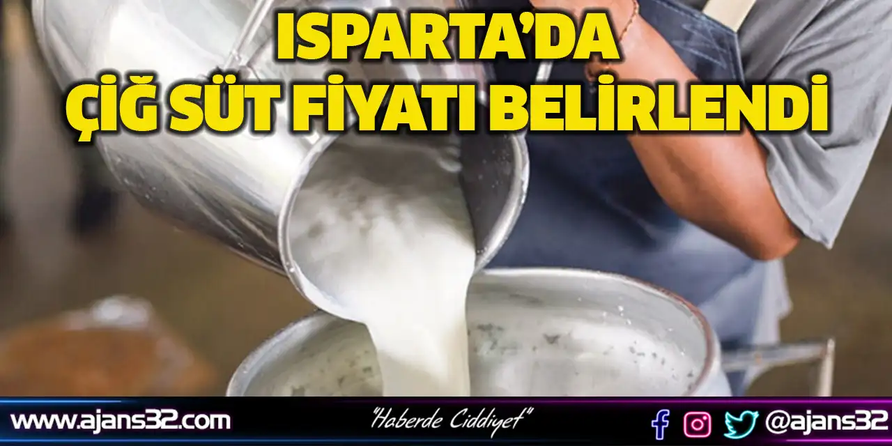 Isparta'da Çiğ Süt Fiyatı Belirlendi