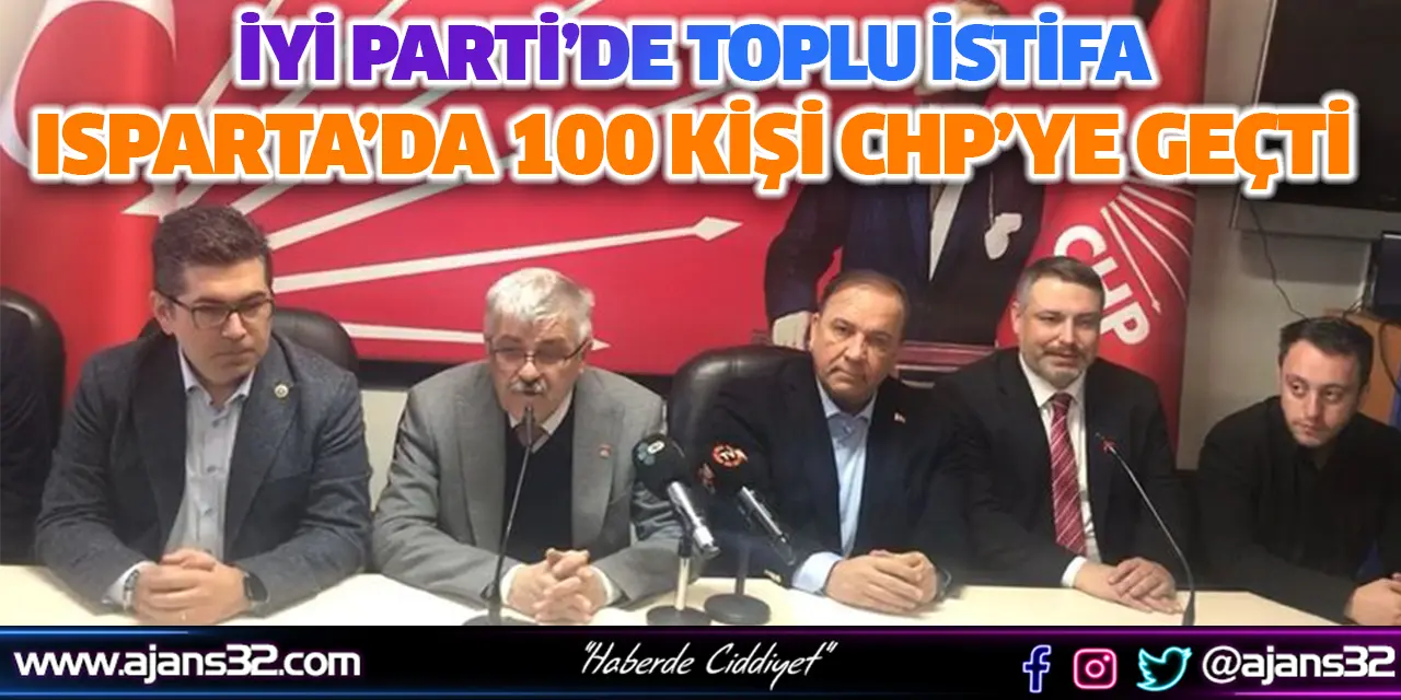 İyi Parti’de Toplu İstifa Isparta’da 100 Kişi CHP’ye Geçti