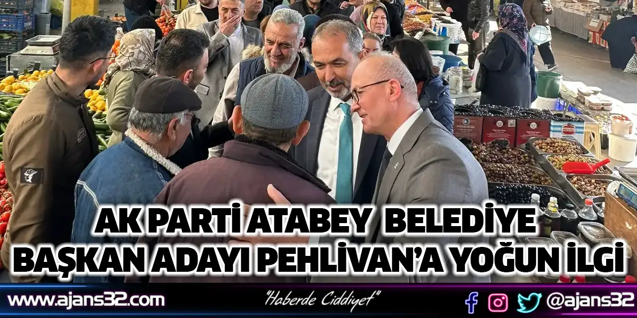 AK Parti Atabey Belediye Başkan Adayı Pehlivan’a Yoğun İlgi