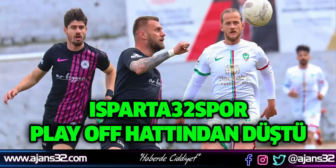 Isparta32spor Play Off Hattından Düştü