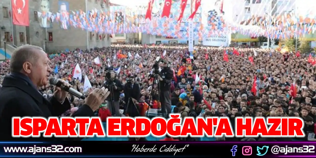Isparta Erdoğan'a Hazır