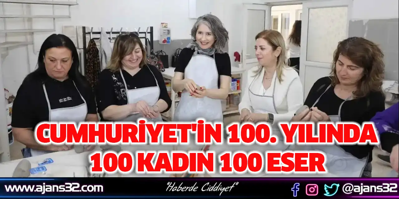 Cumhuriyet'in 100. Yılında 100 Kadın 100 Eser