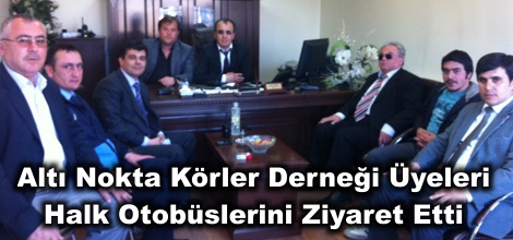 Altı Nokta Körler Derneği Üyeleri Halk Otobüslerini Ziyaret Etti