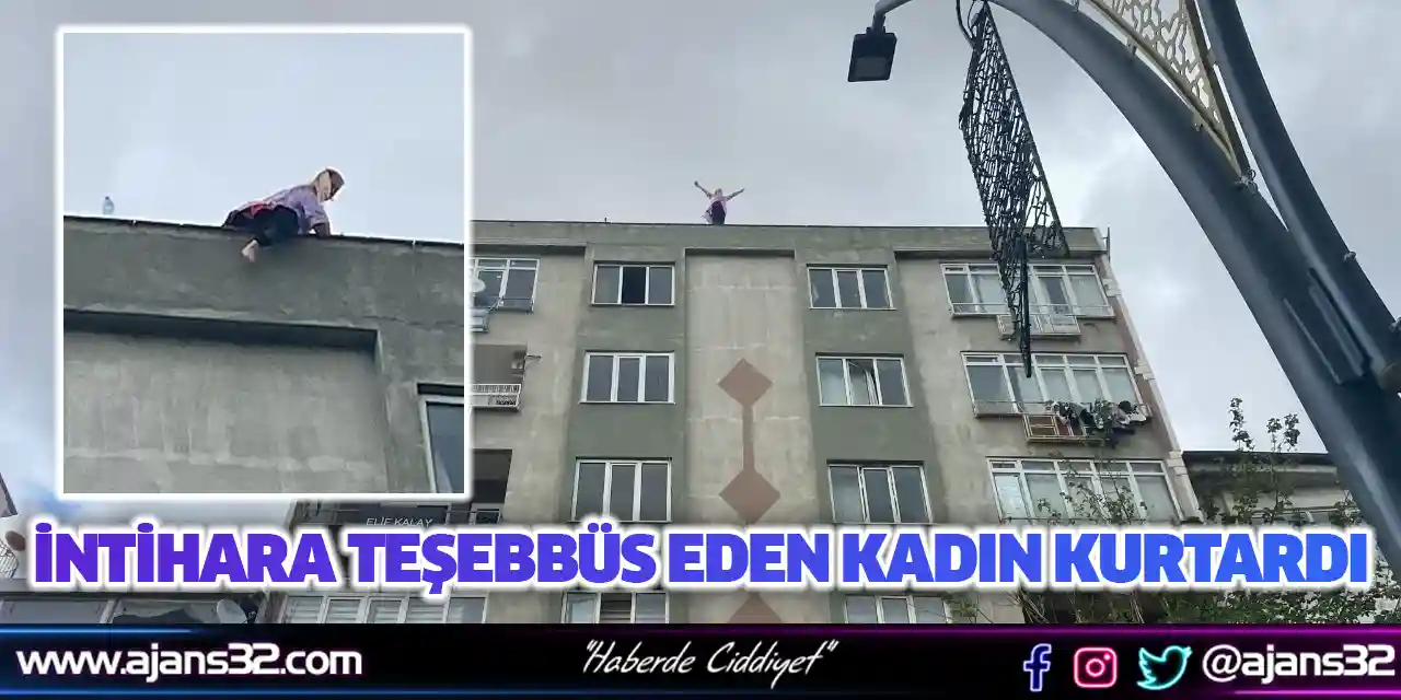 İntihara Teşebbüs Eden Kadın Kurtardı