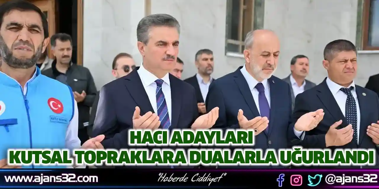 Hacı Adayları Kutsal Topraklara Dualarla Uğurlandı