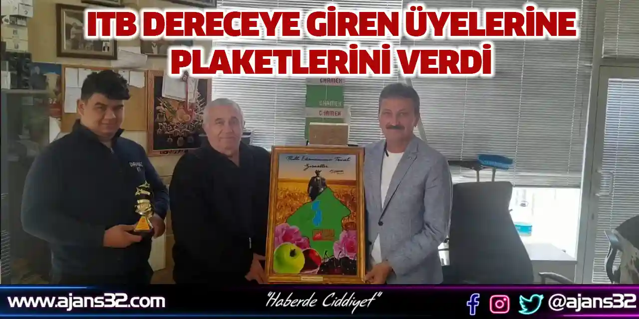 ITB Dereceye Giren Üyelerine Plaketlerini Verdi