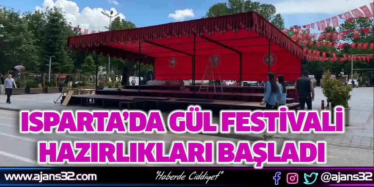 Isparta’da Gül Festivali Hazırlıkları Başladı