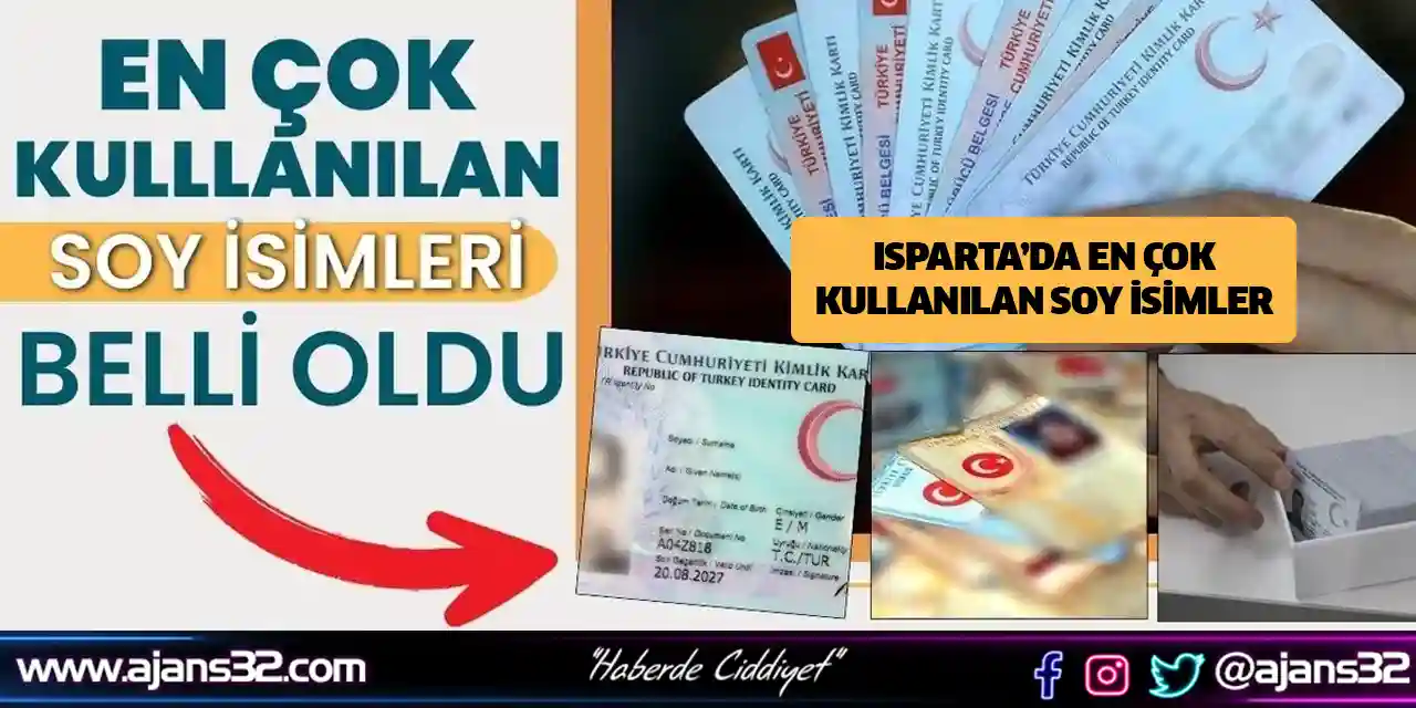 İşte Isparta'da ki En Çok Kullanılan Soy İsimleri