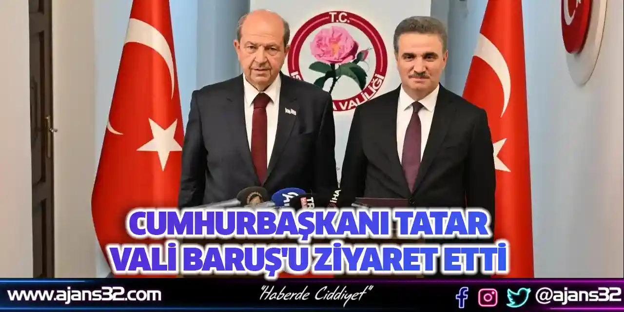 Cumhurbaşkanı Tatar Vali Baruş'u Ziyaret Etti