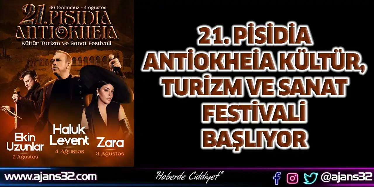 21. Pisidia Antiokheia Kültür, Turizm ve Sanat Festivali Başlıyor