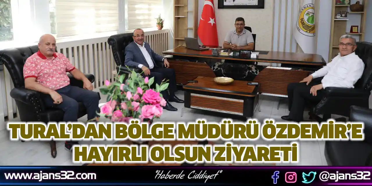 Başkan Tural’dan Bölge Müdürü Özdemir’e Hayırlı Olsun Ziyareti