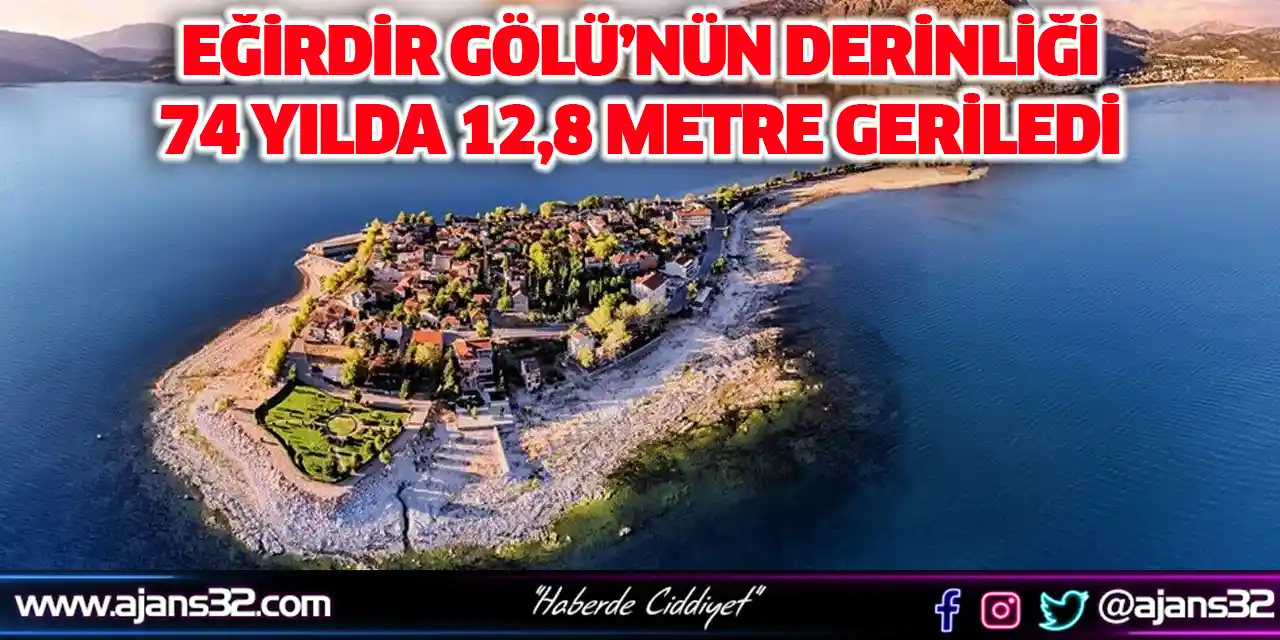 Eğirdir Gölü’nün Derinliği 74 Yılda 12,8 Metre Geriledi