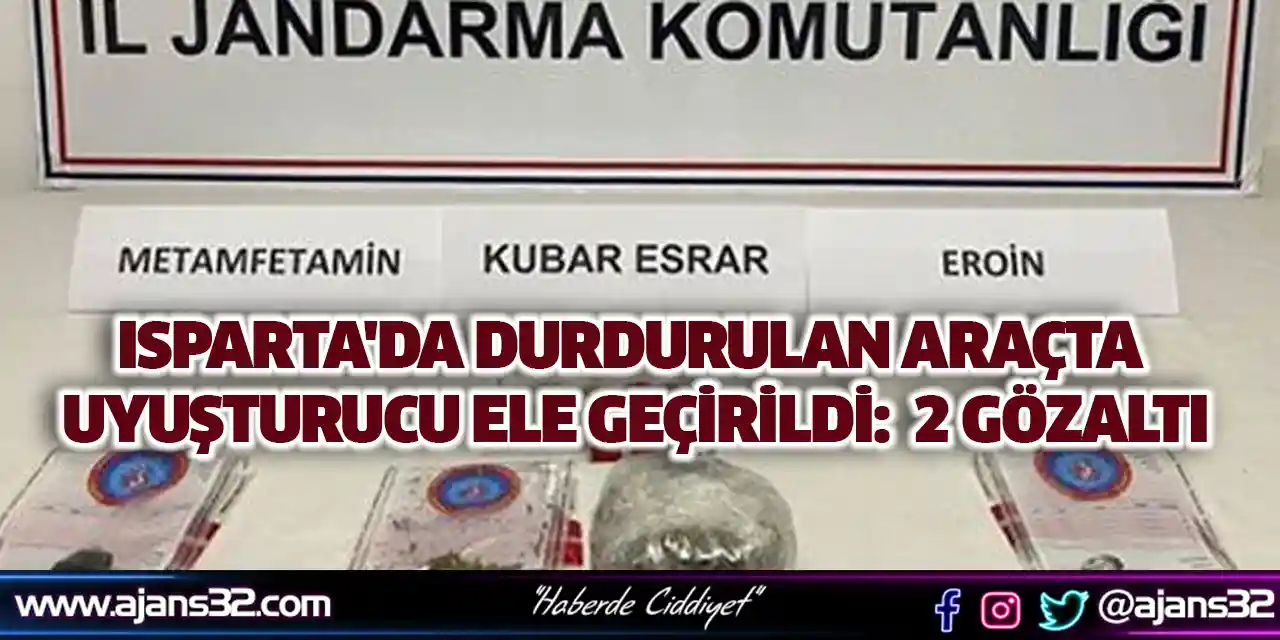 Isparta'da Durdurulan Araçta Uyuşturucu Ele Geçirildi:  2 Gözaltı