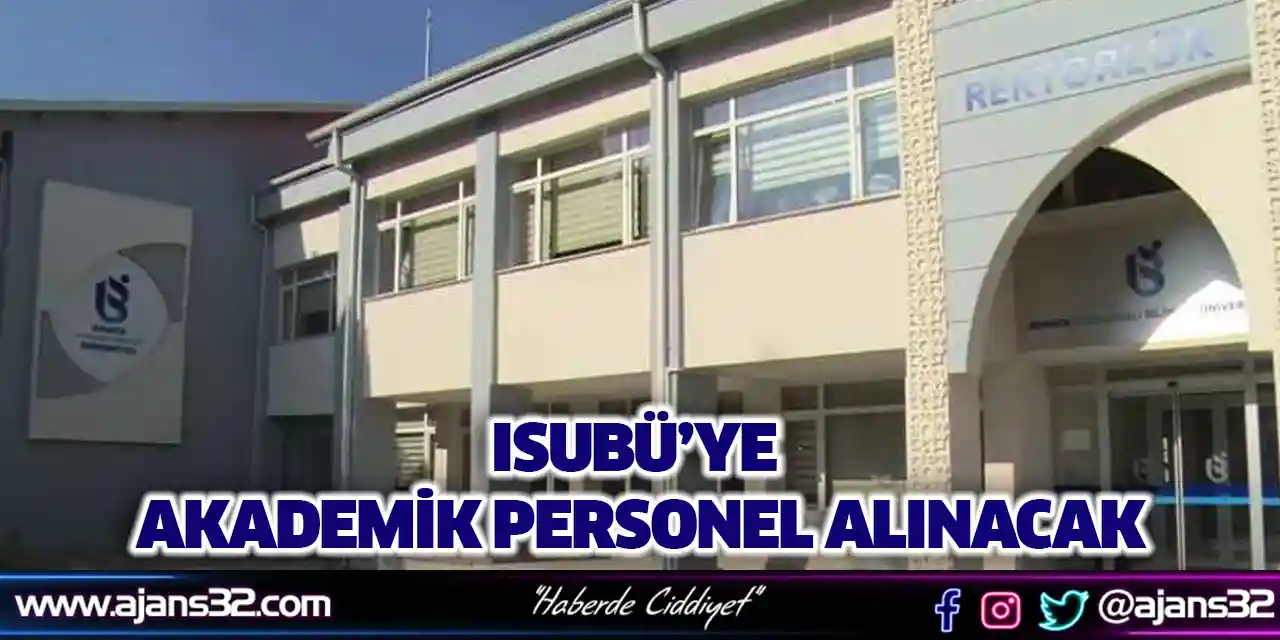 ISUBÜ’ye Akademik Personel Alınacak