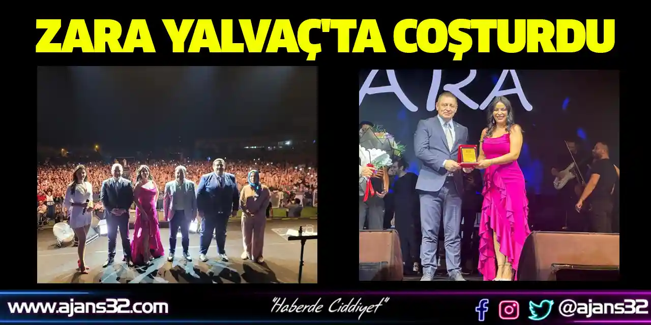 Zara Yalvaç'ta Coşturdu