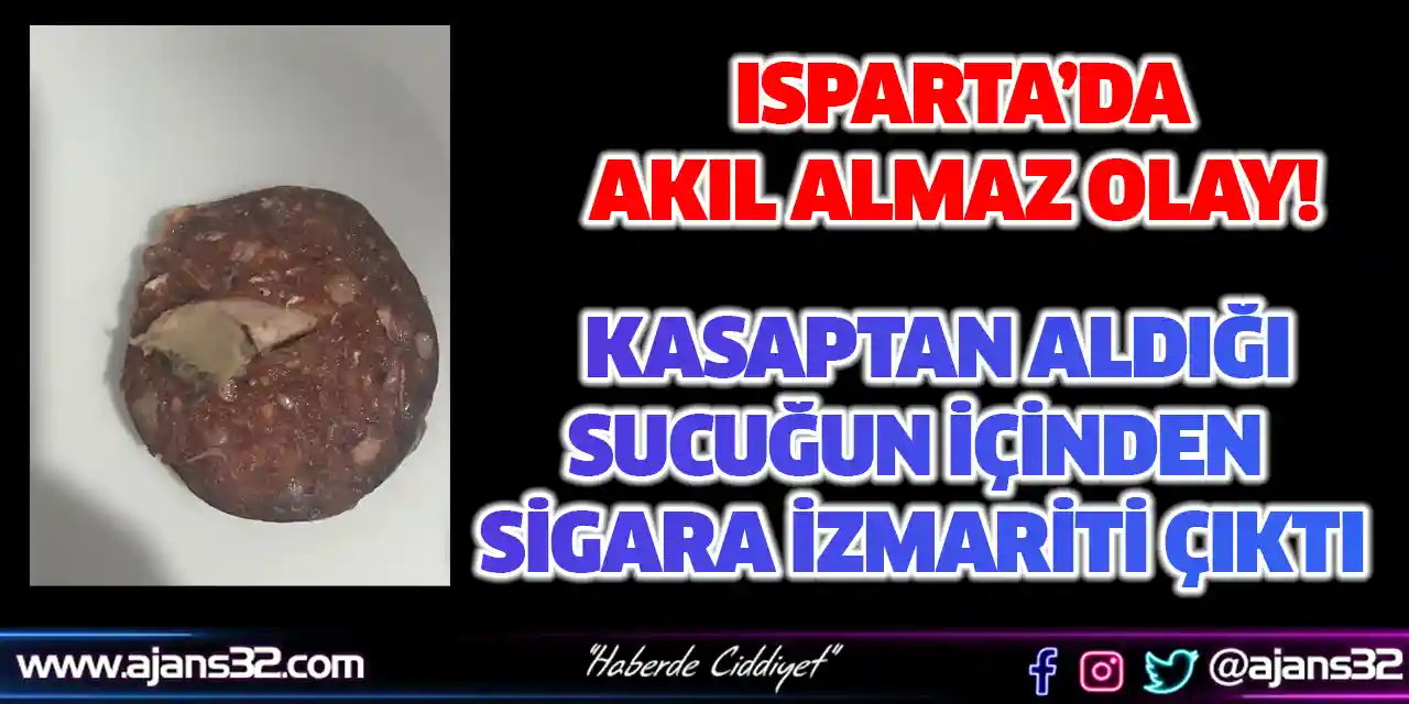 Kasaptan Aldığı Sucuğun İçinden Sigara İzmariti Çıktı