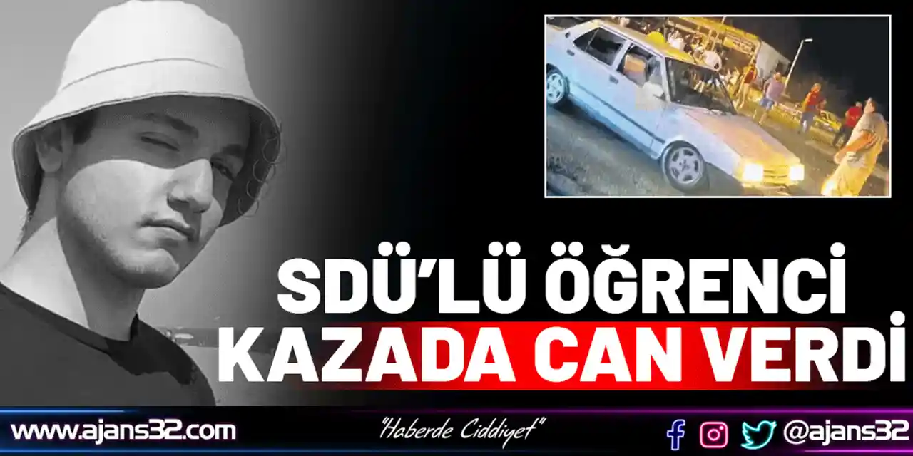 SDÜ'lü Aykut Kılıç Kazada Can Veri