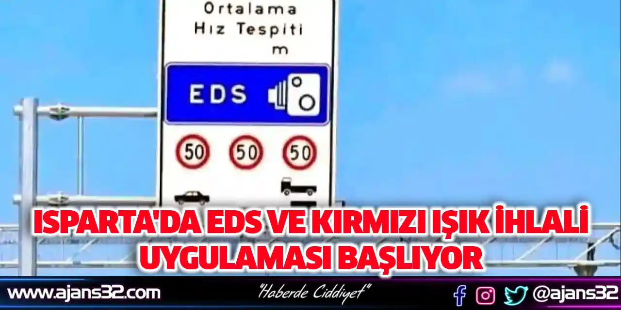 Isparta'da EDS ve Kırmızı Işık İhlali Uygulaması Başlıyor