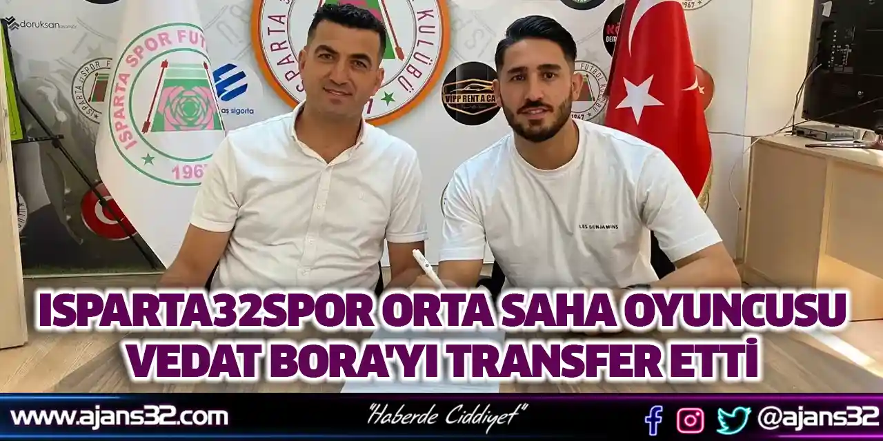 Isparta32spor Orta Saha Oyuncusu Vedat Bora'yı Transfer Etti