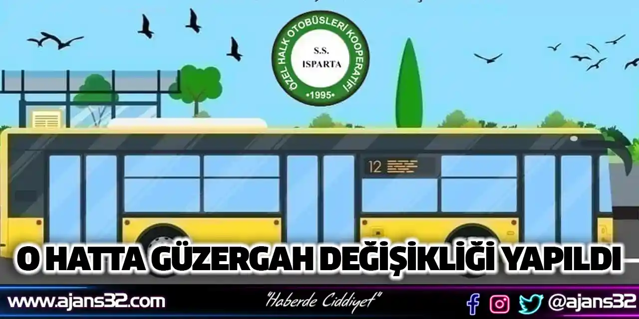 Isparta'da O Hatta Güzergah Değişikliği Yapıldı