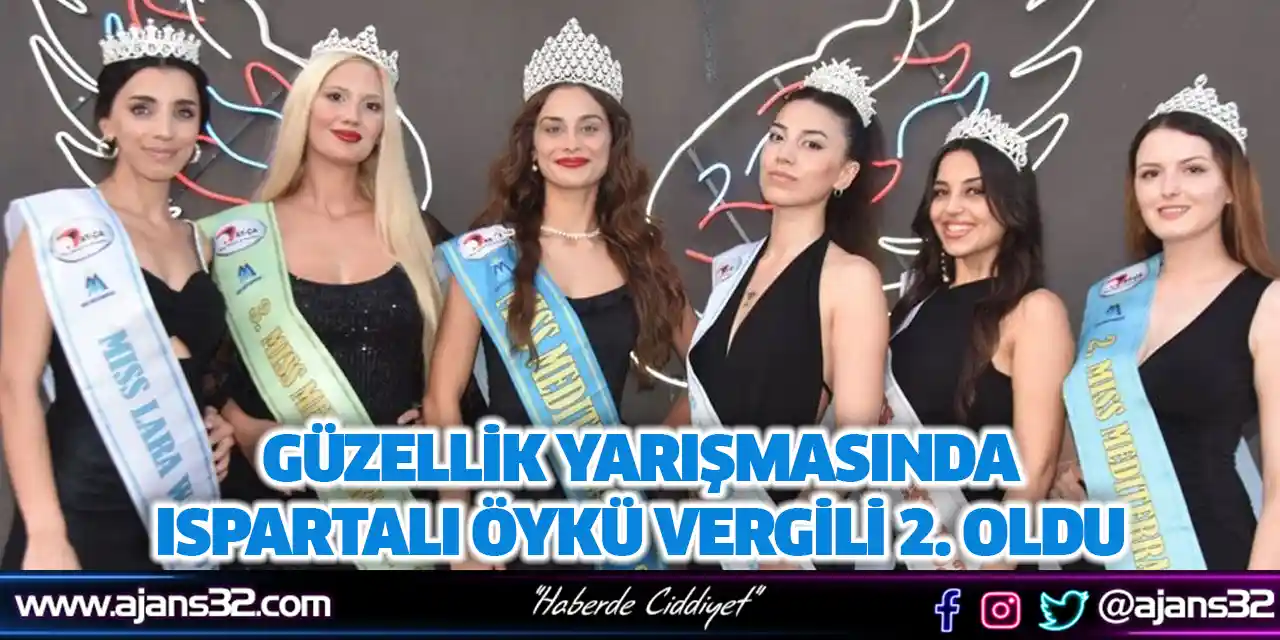 Güzellik Yarışmasında Ispartalı Öykü Vergili 2. Oldu