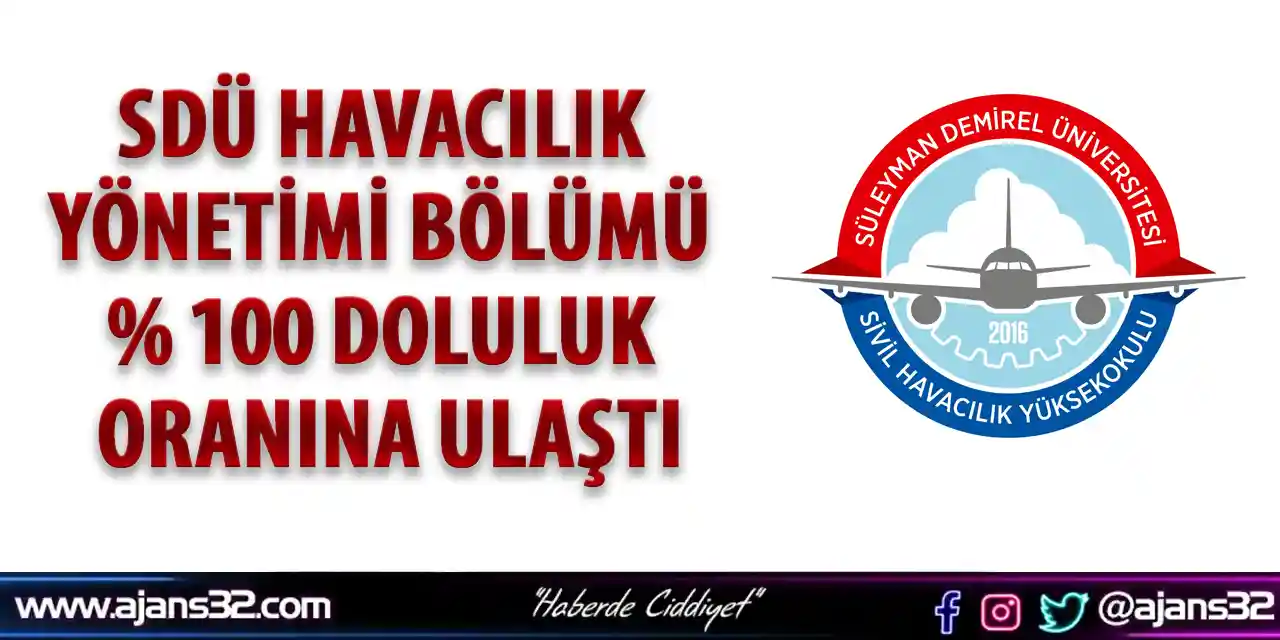 SDÜ Havacılık Yönetimi Bölümü % 100 Doluluk Oranına Ulaştı