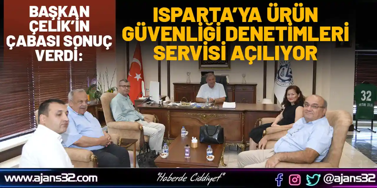 Isparta’ya Ürün Güvenliği Denetimleri Servisi Açılıyor