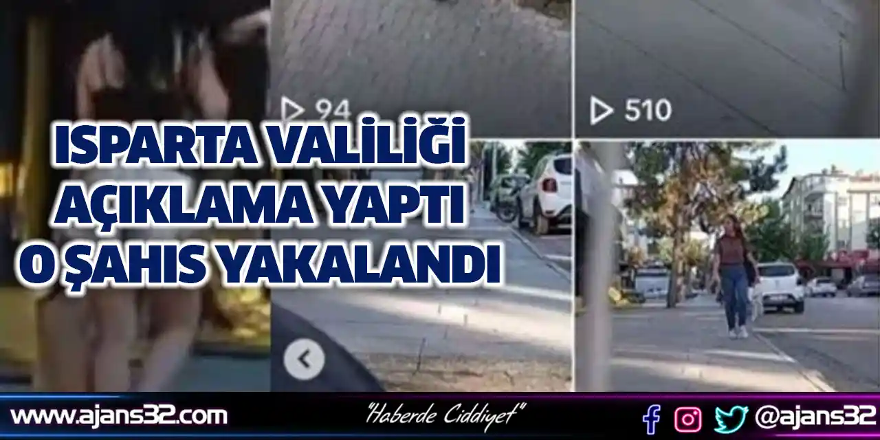 Isparta Valiliği Açıklama Yaptı O Şahıs Yakalandı