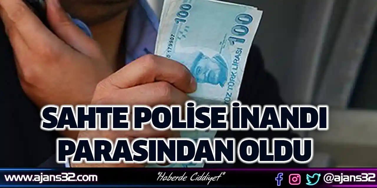 Sahte Polise İnandı Parasından Oldu