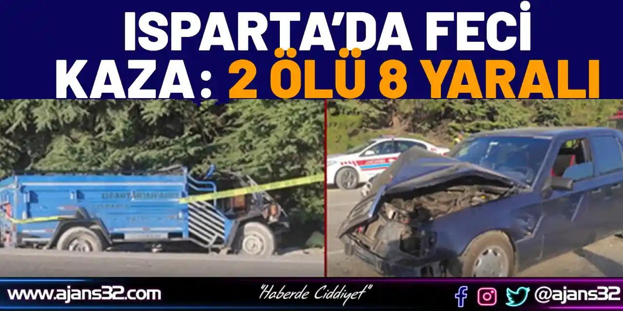 Isparta’da Feci Kaza: 2 Ölü 8 Yaralı