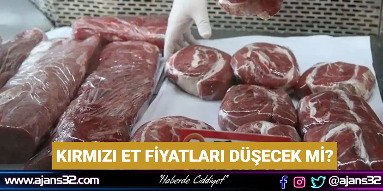 Kırmızı Et Fiyatları Düşecek Mi?